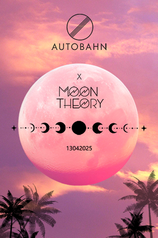 AUTOBAHN X MOON THEORY